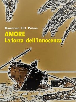 cover image of Amore la forza dell'innocenza